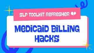 Level Up Your Medicaid Billing! ⚡ SLP Toolkit&rsquo;s Top Time-Saving Tools