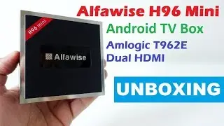 Alfawise H96 Mini TV Box with Dual HDMI and Amlogic T962E Unboxing (Video)