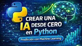 Crear una IA desde cero en Python | Predicción con Machine Learning