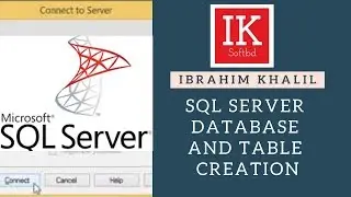 SQL Server Database and Table Creation(IK SOFTBD)