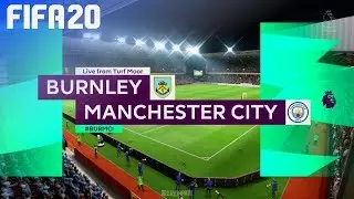 FIFA 20 - Burnley FC vs. Manchester City @ Turf Moor