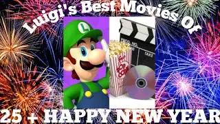 Luigi's Best Movies Of 25 + HAPPY NEW YEAR