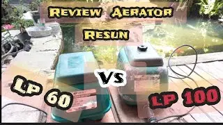 REVIEW AERATOR RESUN LP 100 VS LP 60