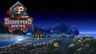 ВСЕ ДОПОЛНЕНИЯ ТОП КЛАДБИЩЕ АЧИВКИ Graveyard Keeper прохождение на русском #6
