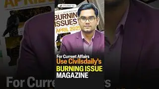 For Current Affair Use CIVILSDAILY's BURNING ISSUE MAGAZINE #upsccurrentaffairs #currentaffairs #ias
