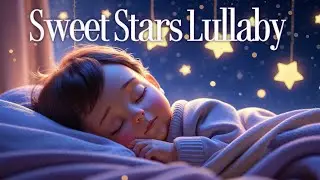Sweet Stars Lullaby ✨ | Bedtime Melody for Babies & Toddlers | BKids Music