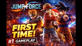 Jump Force Gameplay #1 🔥 First Impressions