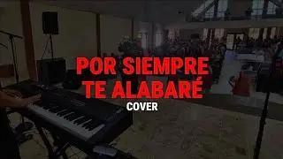 POR SIEMPRE TE ALABARE/VENCIO VIDEO COVER / PIANO MAINSTAGE