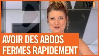 AVOIR DES ABDOS FERMES RAPIDEMENT