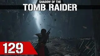 Let's Play Shadow of the Tomb Raider #129 - Eingang zum Pfad von Huracan