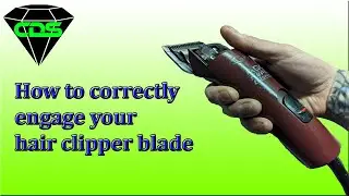 How to correctly engage your hair clipper blade