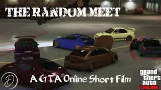 The Random Meet | A GTA Online Short Film | DnJ Production