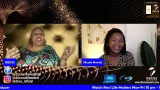 Real Life Matters DBoss with Nicole Merritt  Hollywood Producer