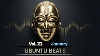 Ubuntu Beats Vol. 21 | Deep Afro House Mix &ndash; January 2026