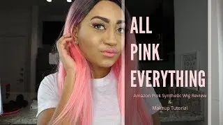 All Pink Everything! - Amazon Wig Review & Makeup Tutorial