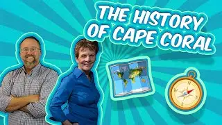 Ask An Expert: SWFL Florida History, History of Cape Coral