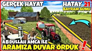 BUG&Uuml;N BAYRAM ● MUHTARLIĞA ADAYLIK İ&Ccedil;İN HAZIRLANIYORUM ● TOPARLANMALIYIM ● FS22 GER&Ccedil;EK HAYAT HATAY