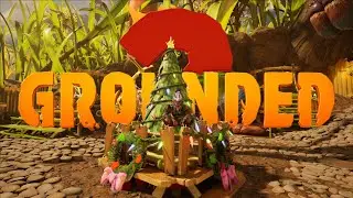 GROUNDED 2 [SOLO] EP27 - COZY BASE TOUR  [0.3.0] PUBLIC TEST BETA