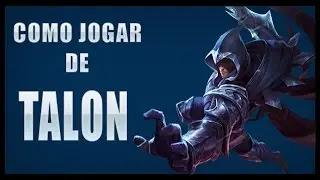 LoL Tutorial: Talon [Runas] [Talentos] [Combos] [Como jogar] PT-BR