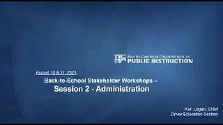 NCDPI Driver Education Back to School Workshops: Session 2 - Administration