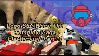 Lego Star Wars: The Complete Saga Playthrough Part 11
