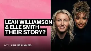 Leah Williamson and Elle Smith: The story of the power couple