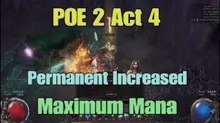 Path of Exile 2 Act 4 Permanent Max Mana Buff Location Navali's Rest Eye of Hinekora