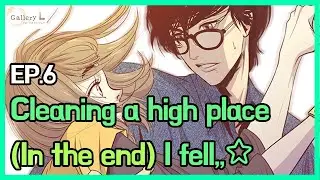 [Gallery L_EP.6] Cleaning a high place (In the end) I fell,,☆_Motion webtoon/comics
