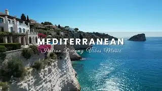 Dreamy Mediterranean Music ✨ Calm Guitar & Piano by the Italian Coast