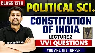 Constitution Of India | Class 12th Political Science English Medium | Fundamental Rights , Articles