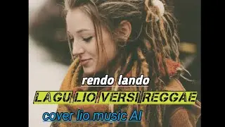 lagu lio rendo lando versi reggae 2026