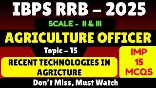 Recent Technologies in Agricture | IBPS RRB Scale 2 Agriculture Officer 2025 PDF Notes | IBPS RRB