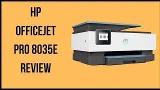 HP Officejet Pro 8035e Review in 2023