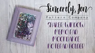 Moondance Notepad Holder Sew Along - Memo Pad Size with Shaker Panel