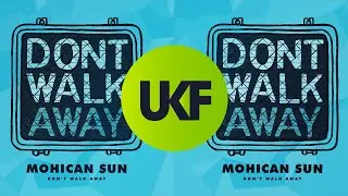 Mohican Sun - Don't Walk Away