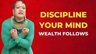 Discipline Your Mind and Wealth Will Follow | Natural Law