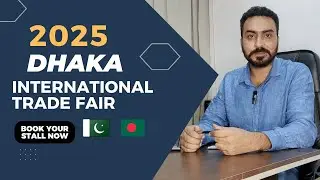 Dhaka International Trade Fair 2025 Pakistan Bangladesh Business Opportunities