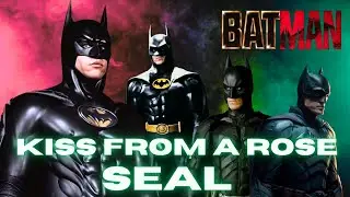 Batman Tribute: Kiss From A Rose - Seal