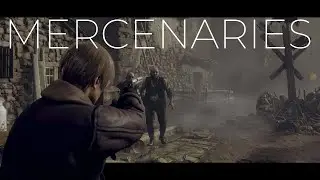 КАК ПРАВИЛЬНО ИГРАТЬ в MERCENARIES в RE4 REMAKE