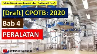 [DRAFT] CPOTB 2020 - PERALATAN || Manajemen Industri Obat Tradisional (Eps. 5)