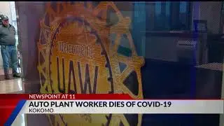 Auto plant worker in Kokomo dies of COVID-19