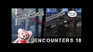 ENCOUNTERS 18 - DayZ Standalone