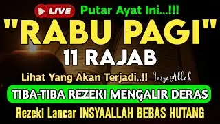 Putar Ayat ini Di Bulan Rajab - Segala Hajad Dikabulkan, Rezeki Mengalir Deras, Aamiin