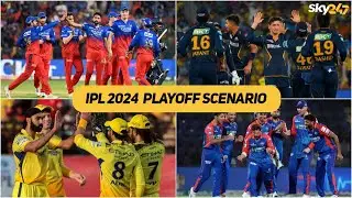 ipl 2024 top 4 team playoff | IPL Points Table 2024 Playoffs Scenario | csk playoff scenario