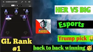 HER VS BIG Dream 11 Prediction | ESPORTS  Dream 11Team | Heroic vs BIG | Samj Fantasy