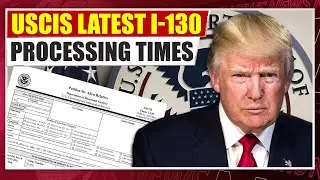 USCIS latest I-130 Processing Times: What to Expect in 2026? first view