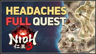 Headaches FULL QUEST Nioh 3