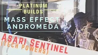 SMART BUILDS: Asari Sentinel, how to use tech powers vs. Kett on Platinum (w/ FULLY commented guide)