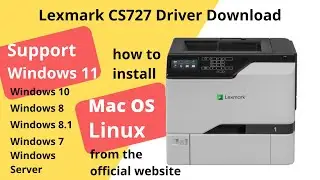 Lexmark CS727 Driver Download and Setup Windows 11 Windows 10