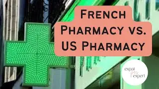 French Pharmacy vs. US Pharmacy